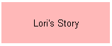 Lori's Story